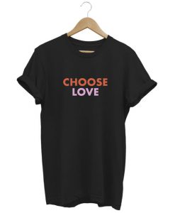 CHOOSE LOVE Black T shirt DN