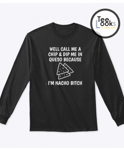 Call Me A Chip Sweatshirt