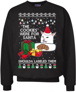 Cat Meme The Cookies Were For Santa Cute Xmas  Sweatshirt AD