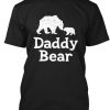 Daddy Bear Fathers Day Dad Gift T-shirt TM