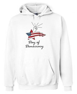 Day of democracy hoodie DN