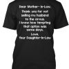 Dear Mother-In-Law T-Shirt TM