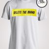 Delete The Drama T-shirt