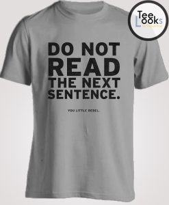 Do Not Read Your Little Rebel T-shirt