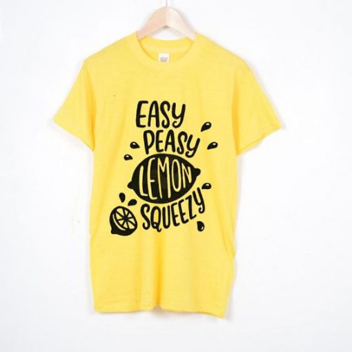 Easy Peasy Lemon Squeezy T-shirt DN