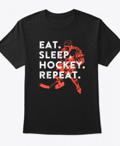 Eat Sleep Hockey Repeat Funny Ice Hockey T-Shirt TM