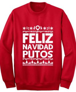 Feliz Navidad Putos Sweatshirt AD