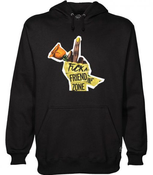 Fuck Friend Zone Hoodie DN