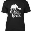 Gigi Bear Great Grandma Gift T-Shirt TM