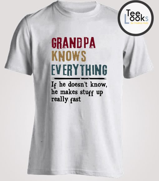 Grandpa Knows Everything T-shirt