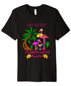 Happy Birthday Flamin Good T-Shirt TM