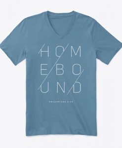 Homebound - Philippians 3 20 T-Shirt TM