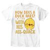 How Does A Duck Fart T-Shirt TM