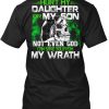 Hurt MY Daughter Or My Son Not Even God Back T-Shirt TM