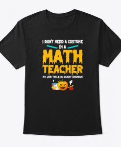 Im A Math Teacher Gift T-Shirt TM