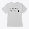 I'm a Simple Woman Nurse Coffee and Dog T Shirt TM