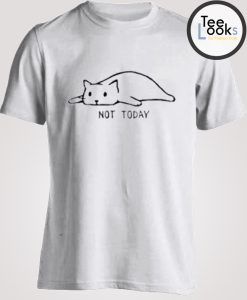 Lazy Cat Not Today T-shirt