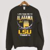 Life Took Me To Alabama Lsu Tigers Sweatshirt