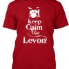 Limited Edition Keep Calm Levon T-Shirt TM