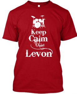 Limited Edition Keep Calm Levon T-Shirt TM