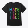 MATH Mistake Allow Thingking To Happen T-Shirt TM
