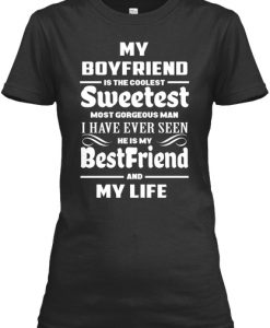 MY BOYFRIEND IS MY LIFE T-Shirt TM