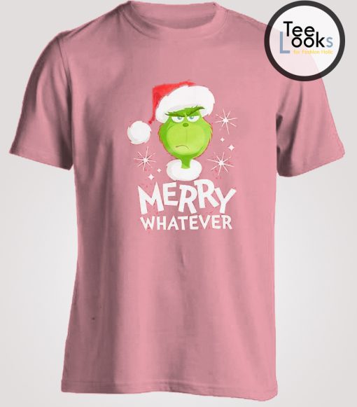 Merry Whatever Grinch T-shirt