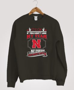 Nebraska Cornhuskers Not Every one Good Taste Sweatshirt
