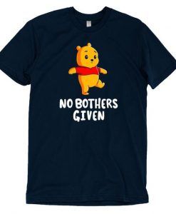 No Bothers Given T-Shirt TM