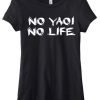 No Yaoi No Life Ladies T-shirt AD