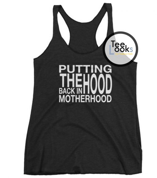 Putting The Hood Motherhood Tanktop