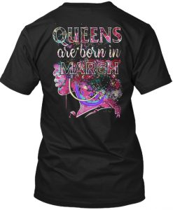 Queens Are Born In March T Shirt TM