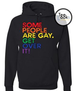 Some People Are Gay LGBT Hoodie