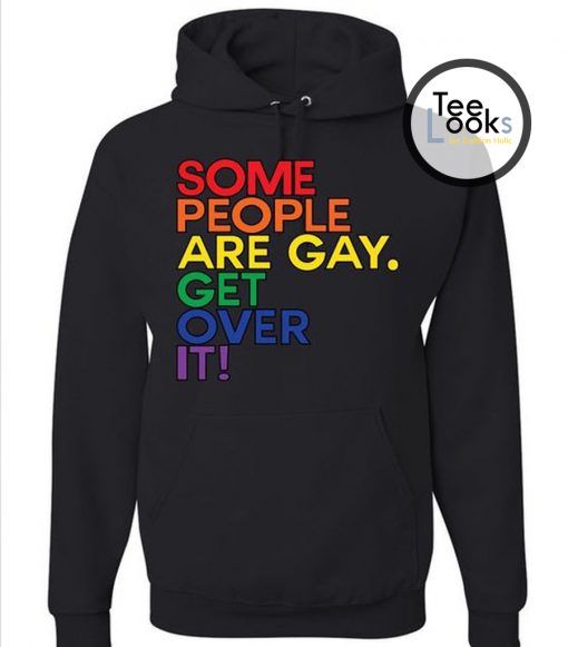 Some People Are Gay LGBT Hoodie