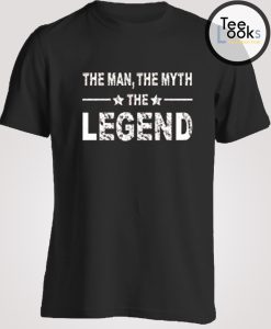 The Man Mith Legend Man T-shirt