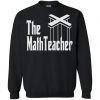 The Math Teacher Sweatshirt DN