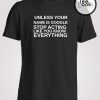 Unless Your Name Is Google T-shirt