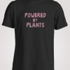Vegan Powered By Plants T-Shirt
