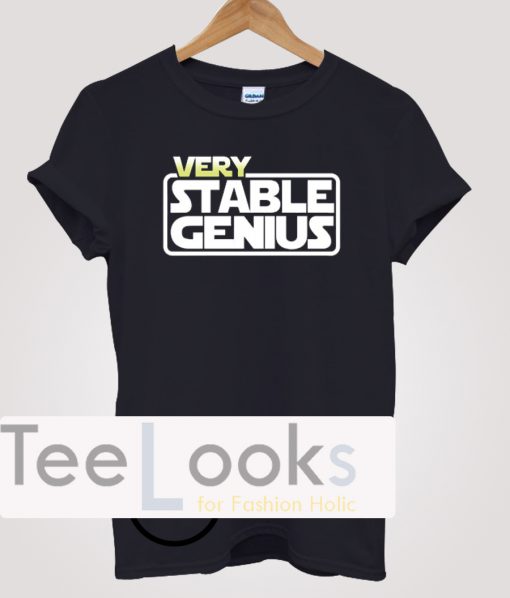 Very Stable Genius Cool T-shirt