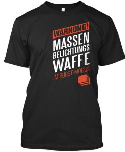 Warnung MAssen Belichtungs Wafe T-Shirt TM