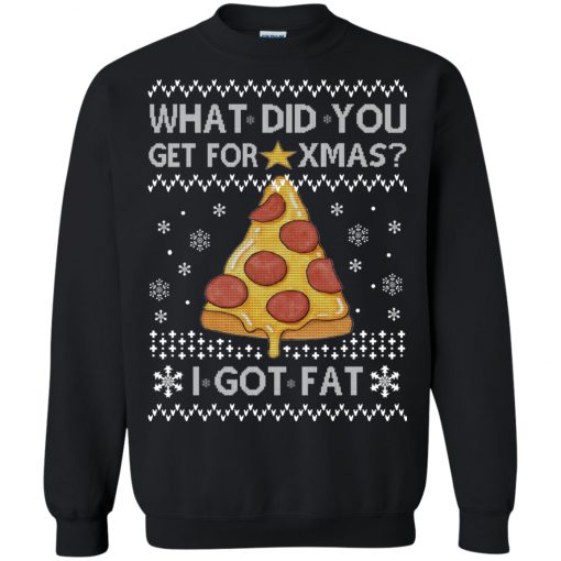 What Did You Get For Xmas - I Got Fat Christmas Sweater AD