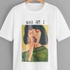 Who Am I Tee T-Shirt DN