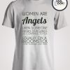 Woman Are Angels Funny T-shirt