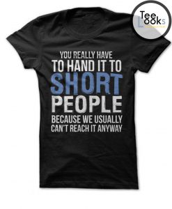 You Really Have to Hand it to Short People