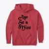 Aye He's Mine Valentine's Day Gift Hoodie IGS