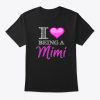 Being a Mimi Heart Love Mi Mi Valentine T-Shirt IGS