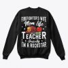Firefighter Wife Mom Life Teacher Valentine Sweatshirt IGS