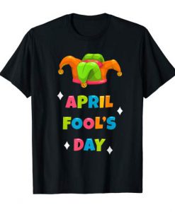 Funny April Fool's Day T-Shirt RE23