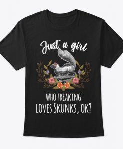 Girl Freaking Loves Skunk Boho Style T-Shirt IGS