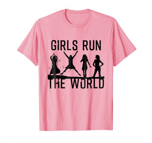 Girls Run The World T-Shirt RE23